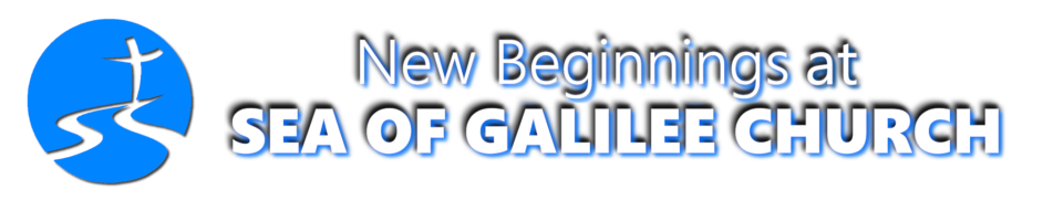 New Beginnings at Sea of Galilee Church